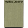 Tweetalig...natuurlijk! door M. Dirksen
