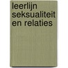 Leerlijn Seksualiteit en relaties by A. van der Eijk