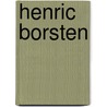 Henric borsten by Korte