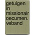 Getuigen in missionair oecumen. veband