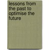 Lessons from the past to optimise the future door B. Howell