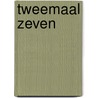 Tweemaal zeven by Johan Schaafsma