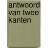 Antwoord van twee kanten door Ginkel