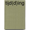 Tijd(d)ing door I. van den Akker