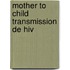 Mother to child transmission de HIV
