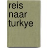 Reis naar turkye door Ufuk Kobas
