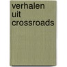 Verhalen uit crossroads by Craig Thomas