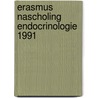 Erasmus nascholing endocrinologie 1991 door Onbekend