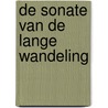 De sonate van de lange wandeling by Theun de Vries