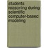 Students reasoning during scientific computer-based modeling