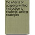 The effects of adapting writing instruction to students' writing strategies