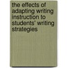 The effects of adapting writing instruction to students' writing strategies door M.H. Kieft