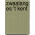 Zwaalang es 't kent