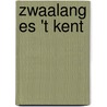 Zwaalang es 't kent door R.M. Vossen-Smeets