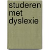 Studeren met dyslexie door P.M. Hofmeester