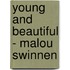 Young and beautiful - Malou Swinnen