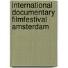 International documentary filmfestival Amsterdam door Onbekend