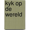 Kyk op de wereld by Muller