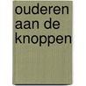 Ouderen aan de knoppen door Smit