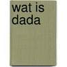 Wat is dada door Doesburg