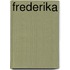Frederika