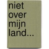 Niet over mijn land... by I. Kooper