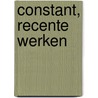 Constant, recente werken by Gallery Delaive