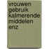Vrouwen gebruik kalmerende middelen enz