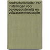 Contractactiviteiten van instellingen voor beroepsonderwijs en volwasseneneducatie door P.H.J. Vrancken