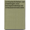 Contractactiviteiten van instellingen voor beroepsonderwijs en volwasseneneducatie by P.H.J. Vrancken