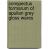 Conspectus Formarum of Apulian Grey Gloss wares door D.G. Yntema