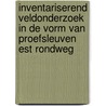 Inventariserend veldonderzoek in de vorm van proefsleuven Est rondweg door E.M. P. Verhelst