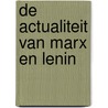 De actualiteit van Marx en Lenin by R. Boehm
