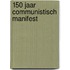 150 Jaar communistisch manifest