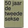 50 Jaar de tweede sekse door K. Roggeman