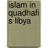 Islam in quadhafi s libya