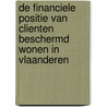 De financiele positie van clienten beschermd wonen in Vlaanderen door G. Hedebouw