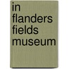 In Flanders Fields Museum door Onbekend