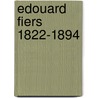 Edouard Fiers 1822-1894 door J. Dewilde