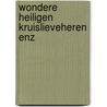 Wondere heiligen kruislieveheren enz door Slosse