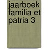 Jaarboek familia et patria 3 door Mestdach