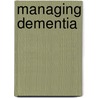 Managing dementia door Onbekend