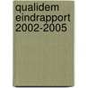 Qualidem eindrapport 2002-2005 by Unknown