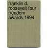 Franklin d. roosevelt four freedom awards 1994 door Onbekend