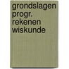 Grondslagen progr. rekenen wiskunde by Gravemeyer