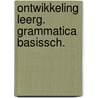 Ontwikkeling leerg. grammatica basissch. door Galen Galen