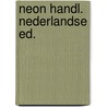 Neon handl. nederlandse ed. by Fortuin