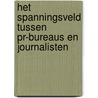 Het spanningsveld tussen pr-bureaus en journalisten door P. van der Wal