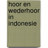 Hoor en wederhoor in Indonesie by L. de Kruiff