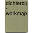 Dichterbij - Werkmap